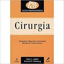 Cirurgia - Perguntas e Respostas Comentadas Revisão de Conhecimentos - 8ª Edição autor Peter L. Geller / Richard S. Nitz