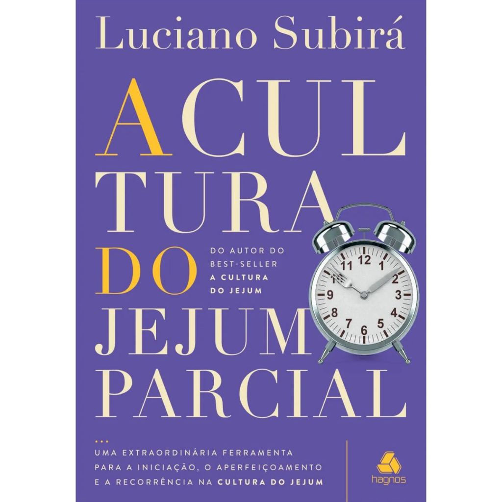 A Cultura do Jejum Parcial | Luciano Subirá