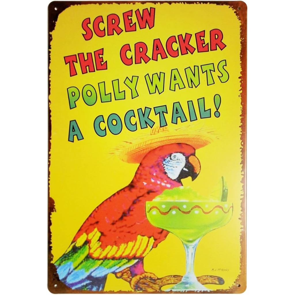 ERLOOD Screw the Cracker Polly Wants a Cocktail Placa de Metal Vintage para Decoração de Parede 12 X 8