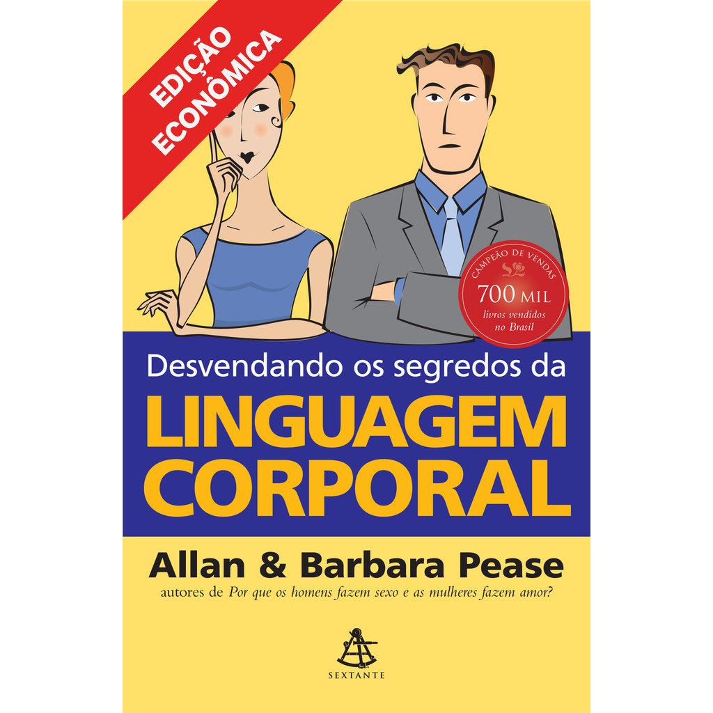 Desvendando os segredos da linguagem corporal - Edição econômica