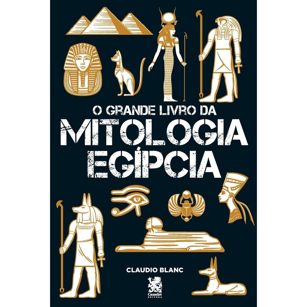 O Grande Livro da Mitologia Egípcia | Claudio Blanc