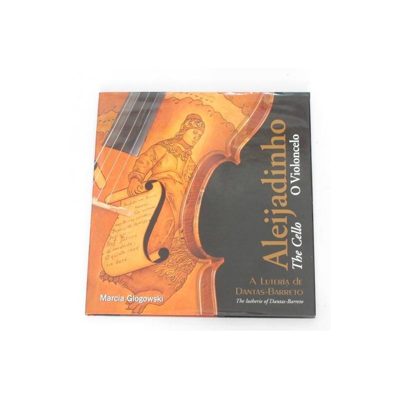 Aleijadinho - o Violoncelo - Marcia Glogowski