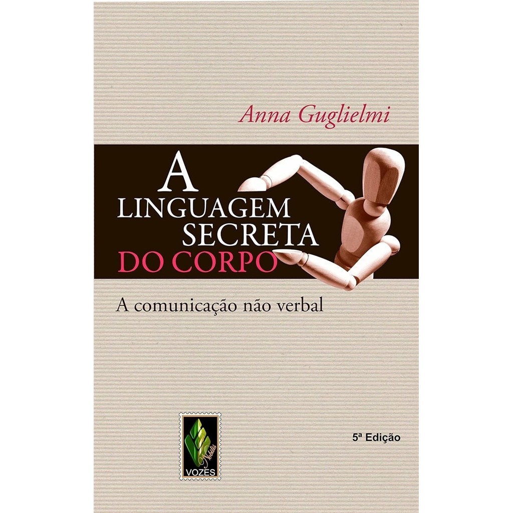 A linguagem secreta do corpo autor Guglielmi, Anna