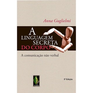 A linguagem secreta do corpo autor Guglielmi, Anna