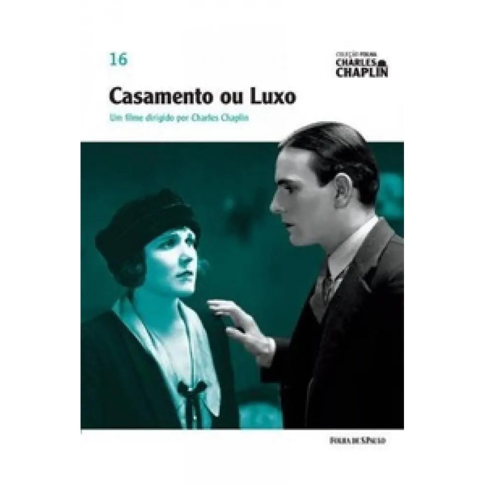 COLEÇÃO FOLHA CHARLES CHAPLIN - VOL. 16 - CASAMENTO OU LUXO - CHARLES CHAPLIN - FOLHA DE SÃO PAULO
