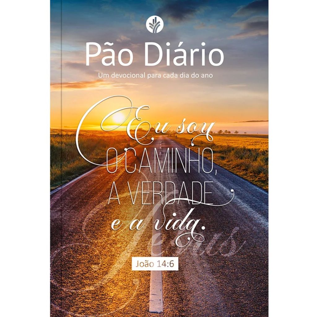 Devocional Pão Diário Volume 30 | 365 Reflexões Para O Seu Tempo Com Deus | Eu Sou o Caminho | 2027