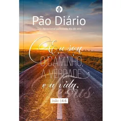 Devocional Pão Diário Volume 30 | 365 Reflexões Para O Seu Tempo Com Deus | Eu Sou o Caminho | 2027