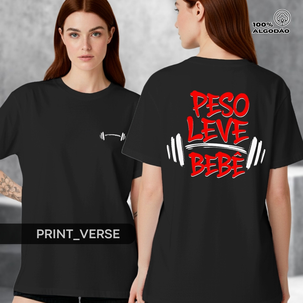 Camiseta Peso Leve Bebê Academia Frase Motivacional Treino Gym Crossfit Musculação Camisa Unissex Estampada Algodão
