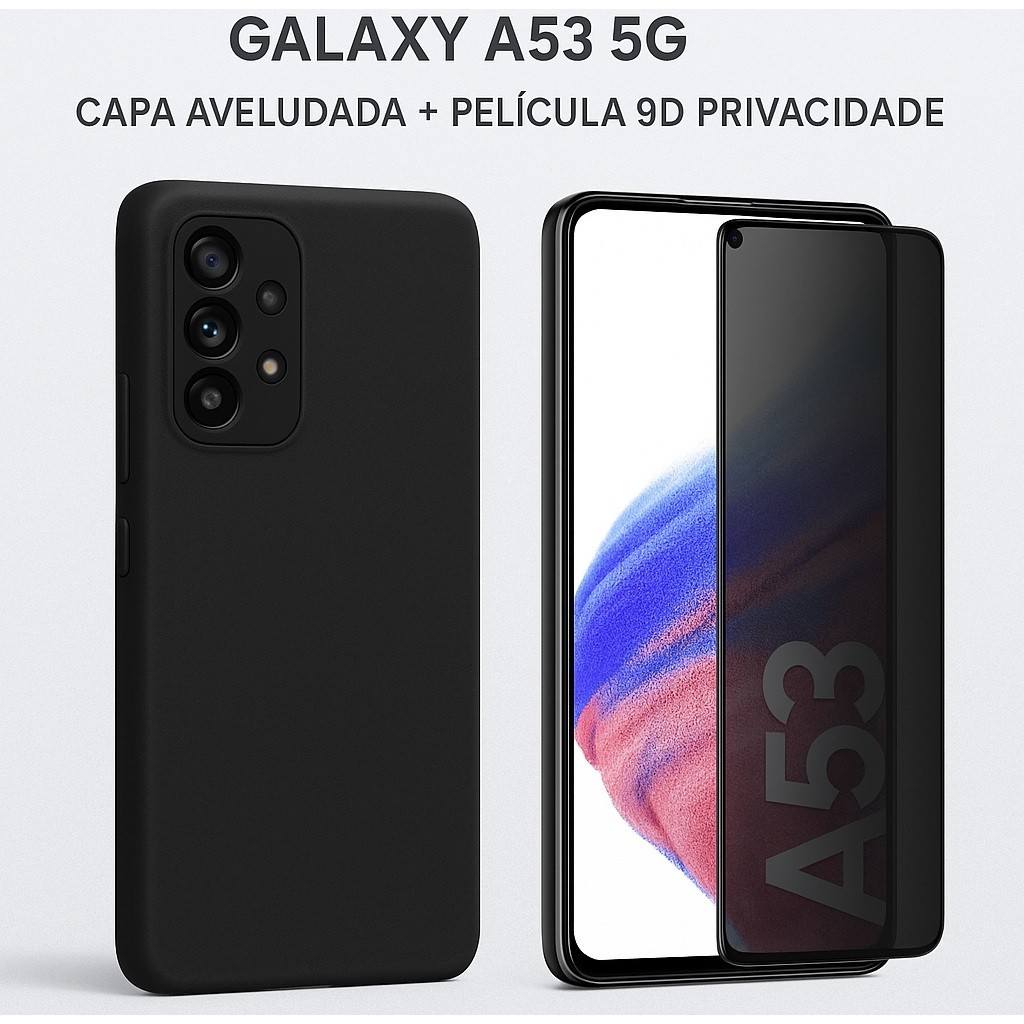 Samsung Galaxy A53 5G | Capa Aveludada + Película 9D Privacidade Anti Spy