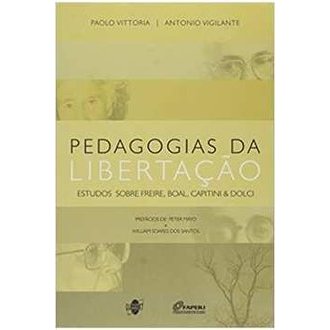 Pedagogias da Libertação autor Paolo Vittoria e Antonio Vigilante (orgs)