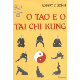 O tao e o t'ai chi kung de Robert C. Sohn 7306202