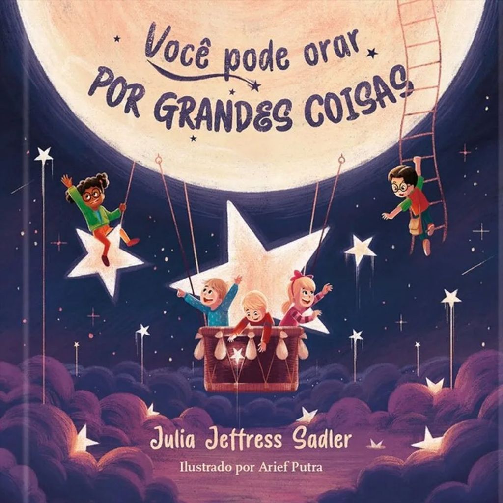 Você Pode Orar Por Grandes Coisas | Julia Jeffress Sadler
