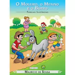 Turma da Mônica | Fábulas Ilustradas | O Moleiro, o Menino e o Burro