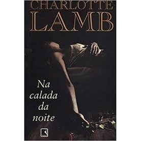 Na Calada da Noite autor Charlotte Lamb