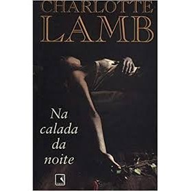 Na Calada da Noite autor Charlotte Lamb