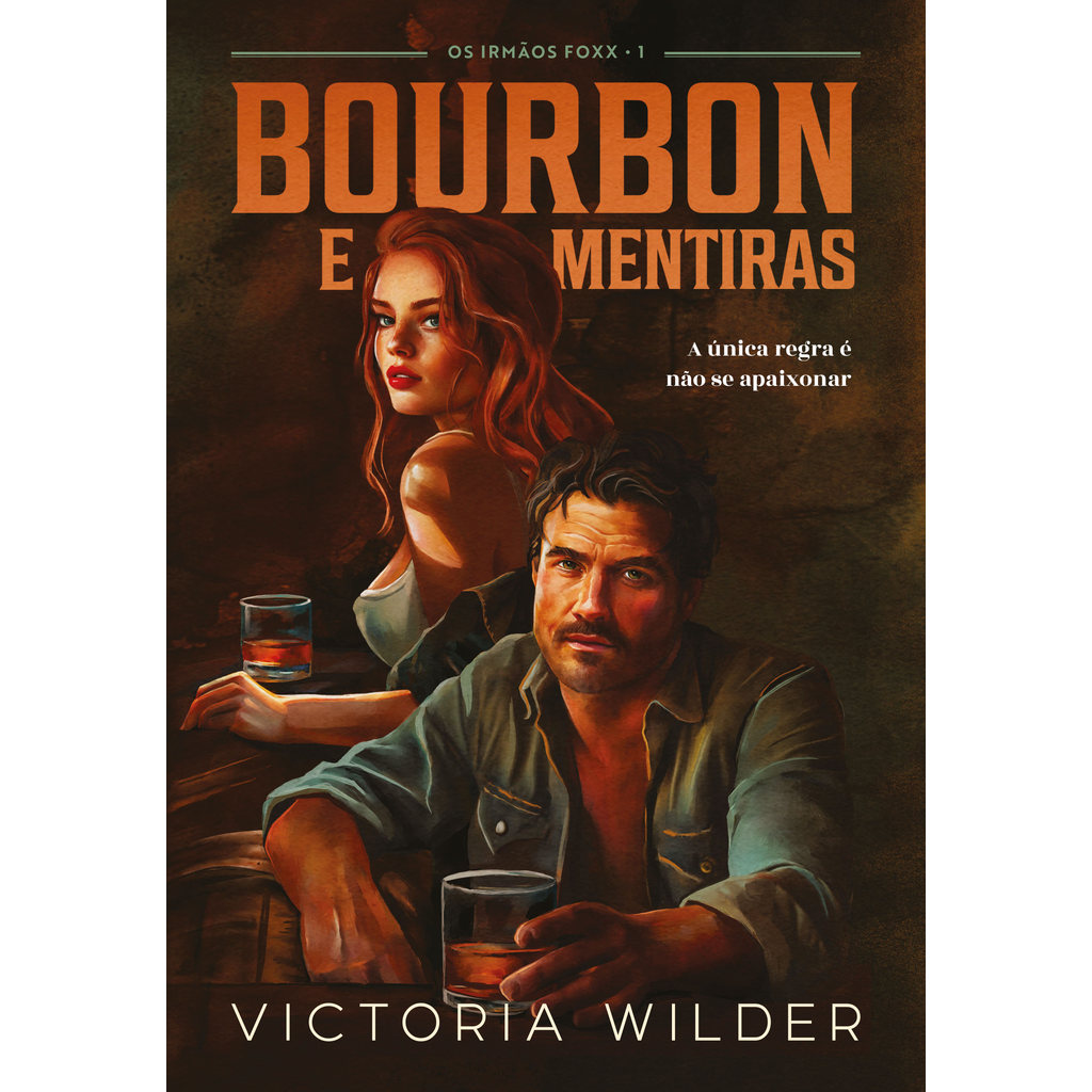 Bourbon e mentiras (Os Irmãos Foxx - Livro 1)