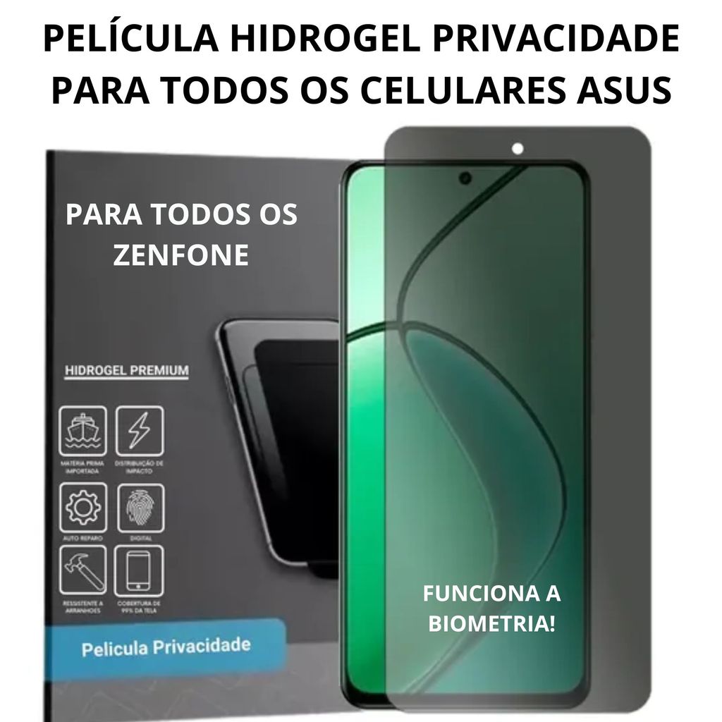 Película De Hidrogel PRIVACIDADE CELULAR Asus todos os modelos Zenfone ultra ROG Phone Selfie Max Shot