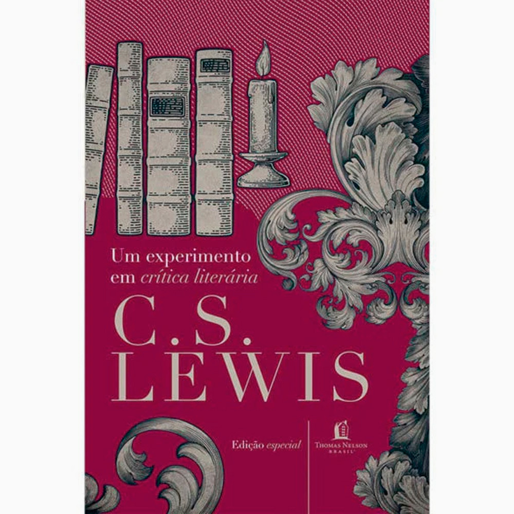 Um Experimento em Crítica Literária | C ,S , Lewis