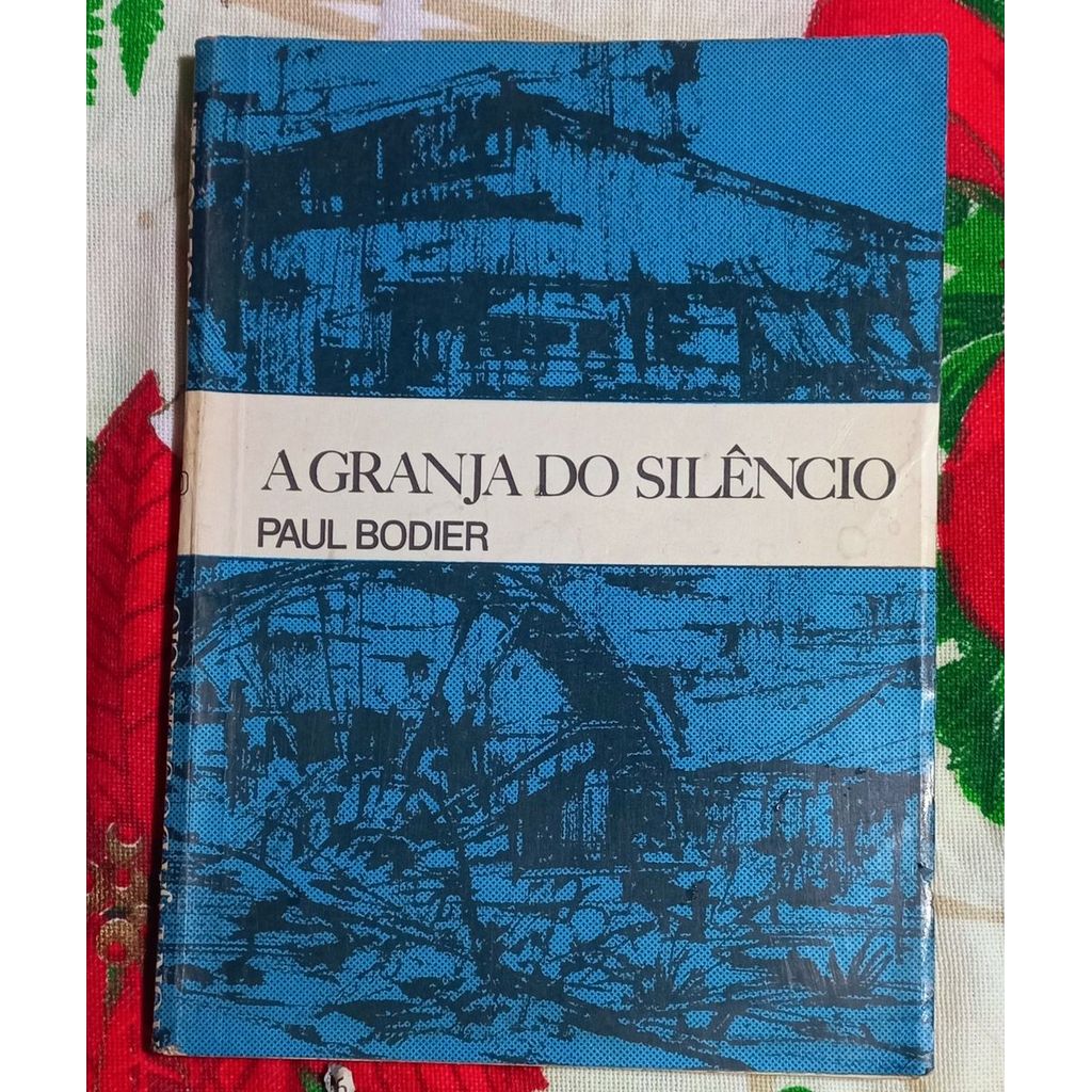 Livro A Granja do Silêncio de Paul Bodier 7658768