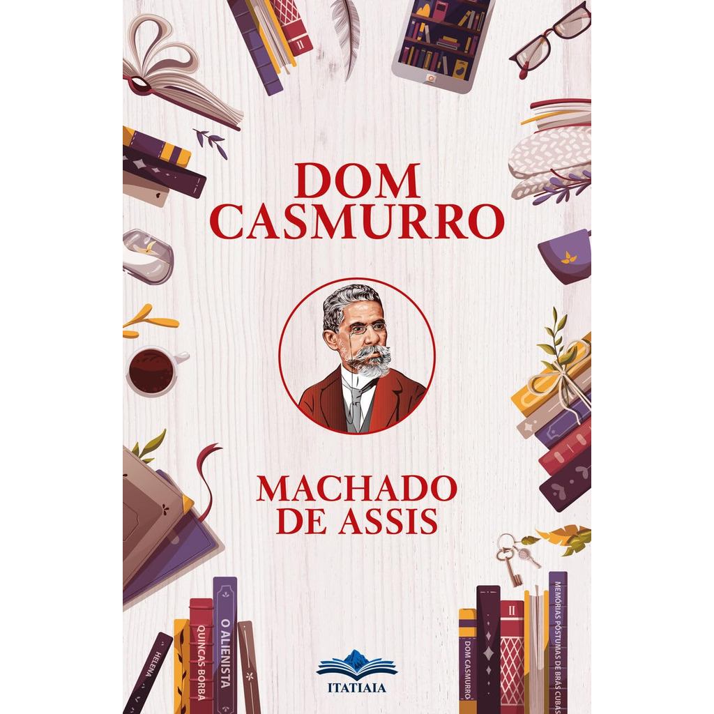Dom Casmurro | Machado Assis