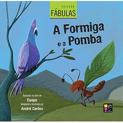 COLECAO FABULAS - A FORMIGA E A POMBA
