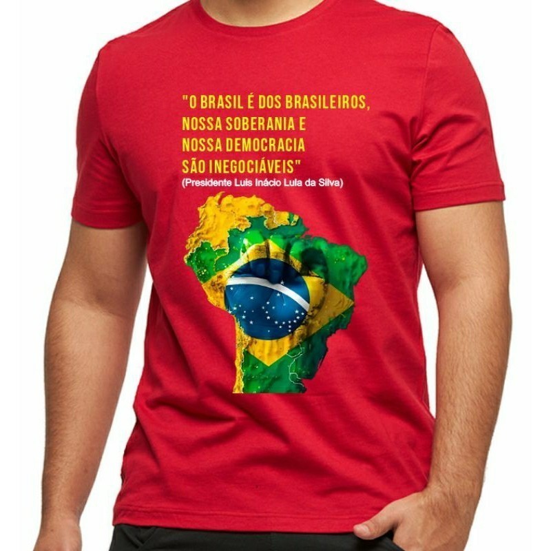 Camiseta Estampa BRASIL É DOS BRASILEIROS para Apoiadores do Presidente Lula