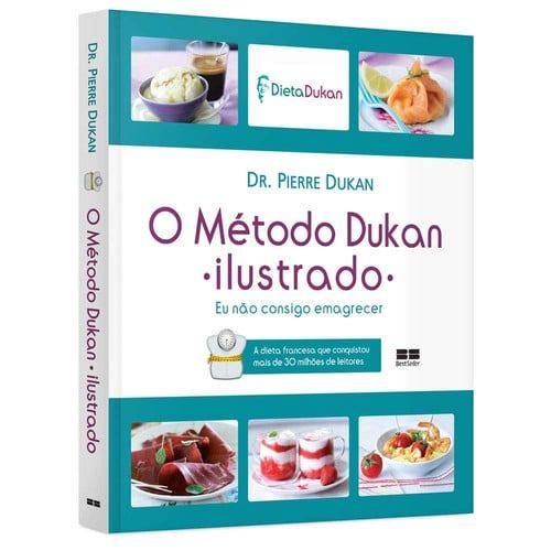 Livro O Método Dukan Ilustrado Eu Não Consigo Emagrecer de Dr. Pierre Dukan e Tradução de Ana Adão 8185185