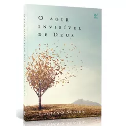 Livro O agir invisível de Deus | Luciano Subirá