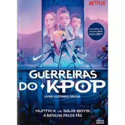 Livro Ilustrado Oficial Guerreiras do Kpop