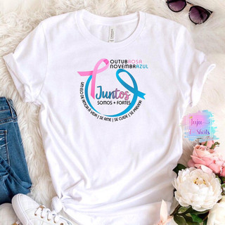 T-Shir Baby look feminina/Outubro Rosa e Novembro Azul/Juntos Somos Mais Fortes/Atitude de Quem Se Ama/