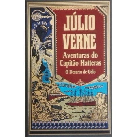 Livro Aventuras do Capitão Hatteras: O Deserto de Gelo