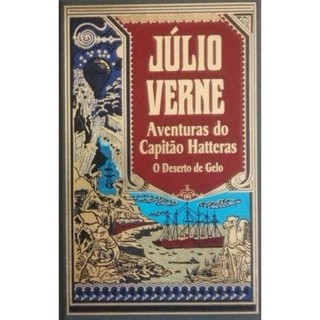 Livro Aventuras do Capitão Hatteras: O Deserto de Gelo