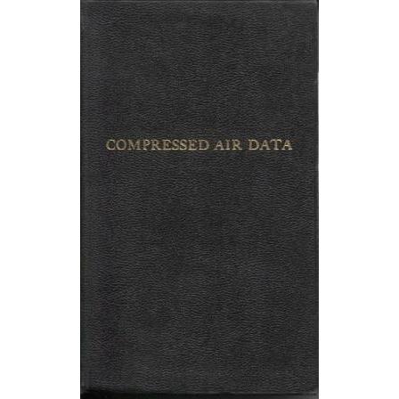 Compressed Air Data / Handbook Of Peneumatic Engineering Practice autor F. W. Oneil / Edited By