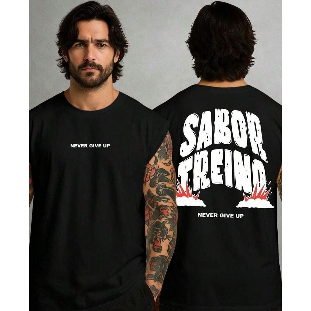 Regata Oversized Sabor Treino Streetwear Streetwear Never Give Up Alta Qualidade Camiseta Premium Academia