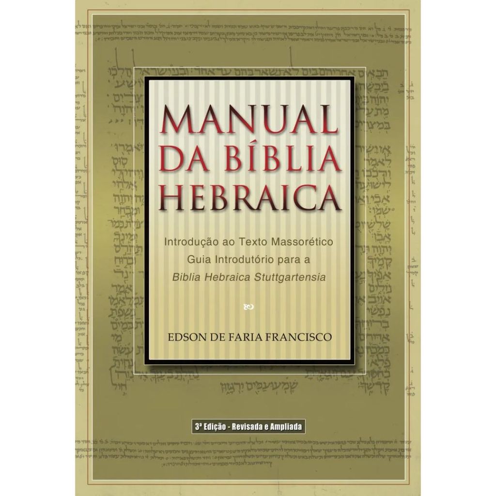 Manual da Bíblia hebraica | Capa Dura | Edson de Faria Francisco