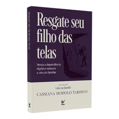 Livro Resgate Seu Filho das Telas | Cassiana Modolo Tardivo