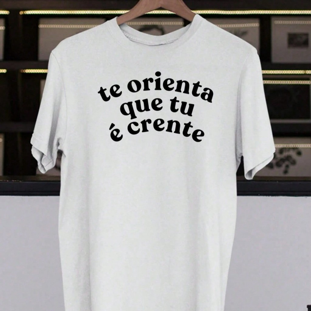 Camiseta Religiosa Engraçada Frase Te Orienta Que Tu É Crente 100% Algodão Estampada Várias Cores Barata