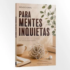 Devocional para Mentes Inquietas | Esperança, Descanso e Confiança em Meio às Preocupações
