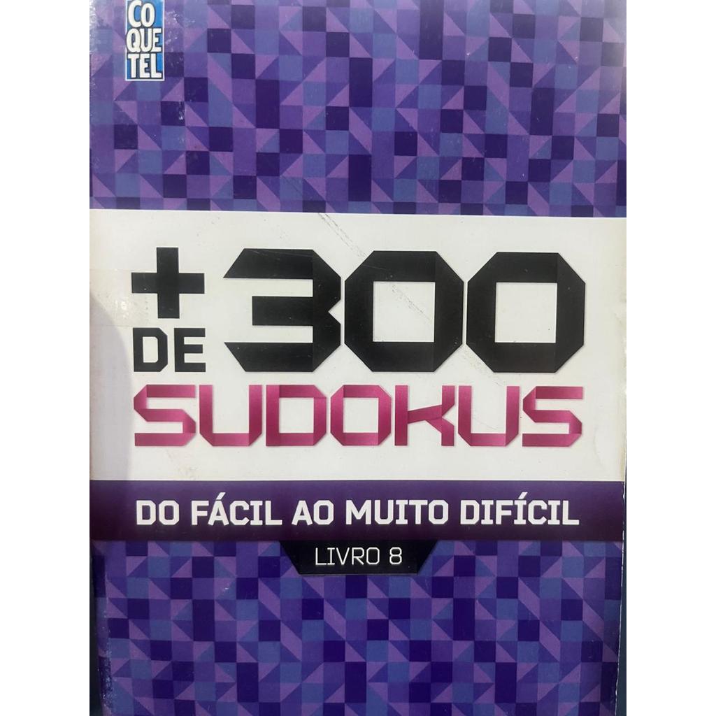 + de 300 Sudokus - Do Fácil ao Muito Difícil - Livro 8 - Ed. Coquetel ( p11 )