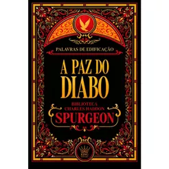 A paz do diabo | Charles Spurgeon