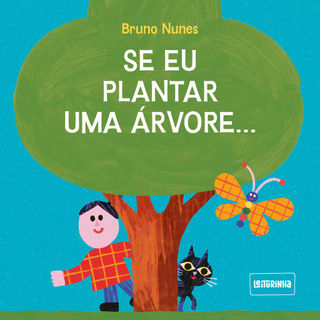 Se eu plantar uma árvore... (Coleção Primeira Infância) - Original Leiturinha