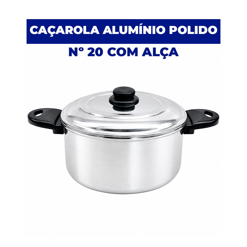 Caçarola de Alumínio Polido Nº 20 com Alça – 2,8 Litros com Tampa | Fabricação Própria