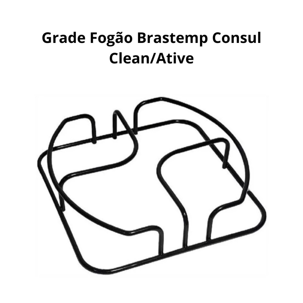Grelha Trempe Fogão Brastemp Ative / Consul Clean