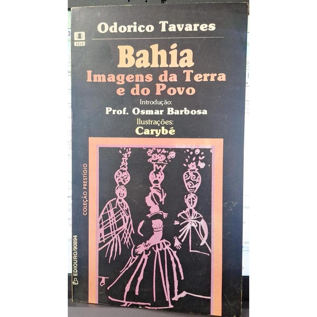 BAHIA IMAGENS DA TERRA E DO POVO (Ilustrações Carybé) autor TAARES, ODORIO