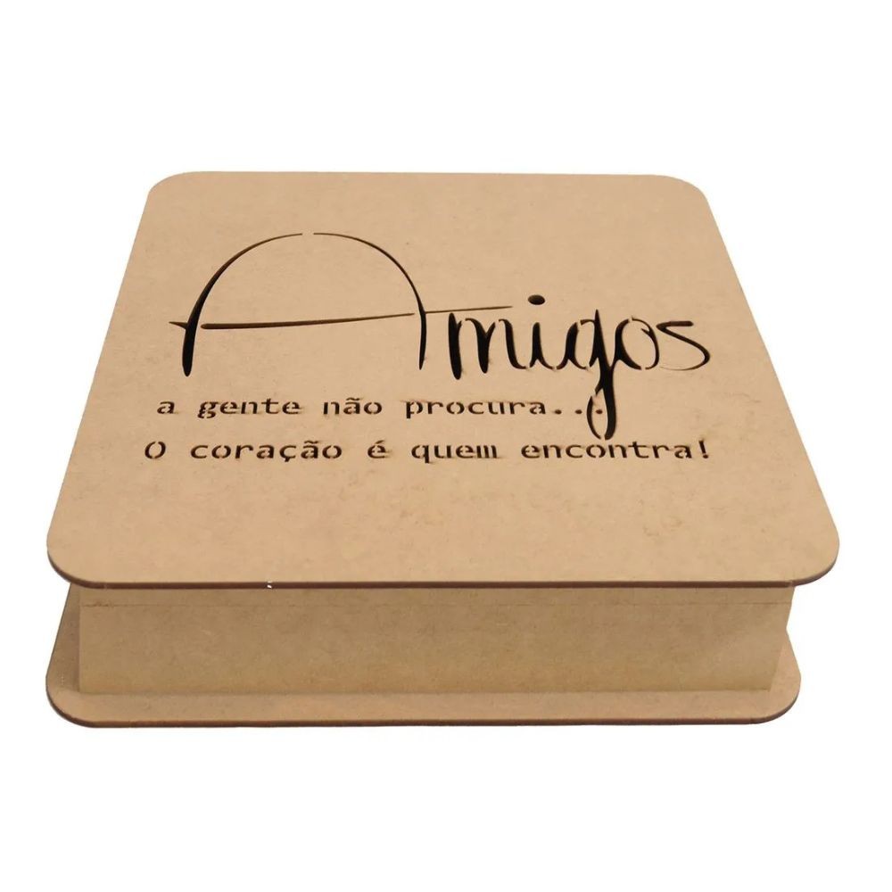 Caixa Quadrada Com Dobradica Frase Amigos 22,5X22,5X5,5 Mdf Madeira Marpax