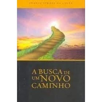 A Busca de um Novo Caminho autor Angelo Simões da Costa