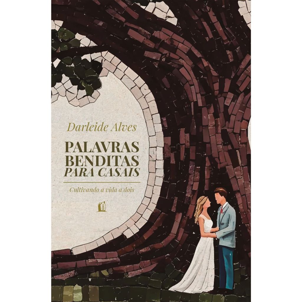 Palavras benditas para casais | Cultivando a vida a dois | Darleide Alves