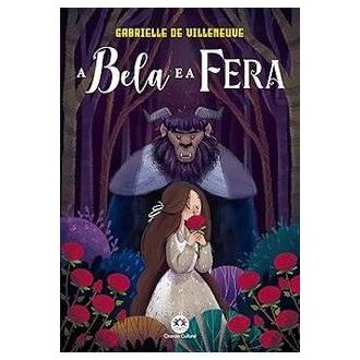 A Bela e a Fera autor Gabrielle de Villeneuve