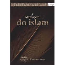 Livro A Mensagem do Islam de Dr. Abdurrahman al-Sheha - Tradução de Ninevah Barreiros 7658734