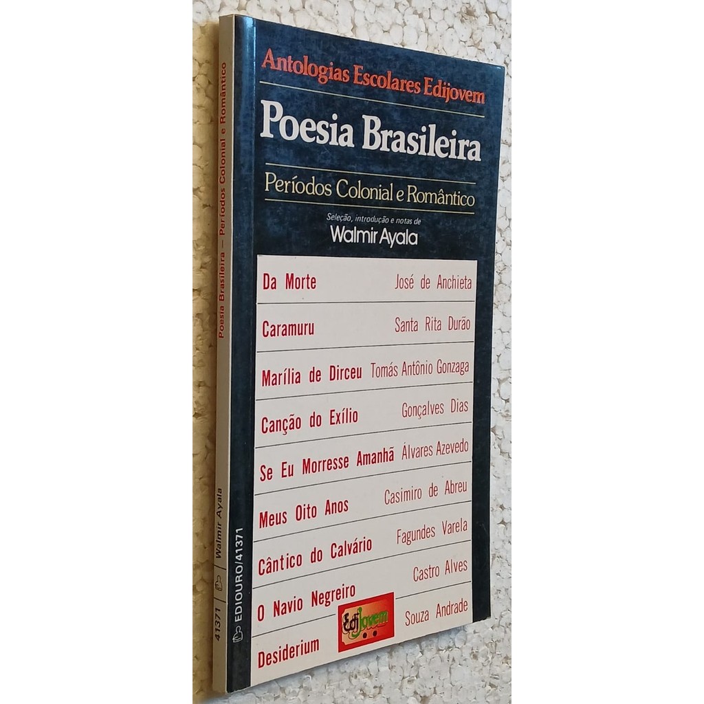 Poesia Brasileira: Períodos Colonial e Romântico - antologias escolares edijovem de Walmir Ayala( seleção... 7670356